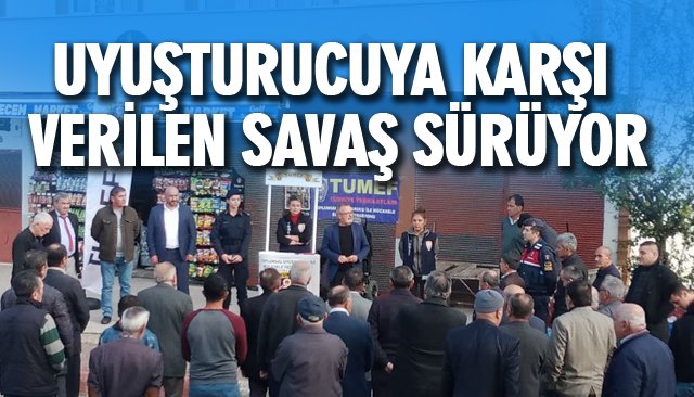 UYUŞTURUCUYA KARŞI VERİLEN SAVAŞ SÜRÜYOR