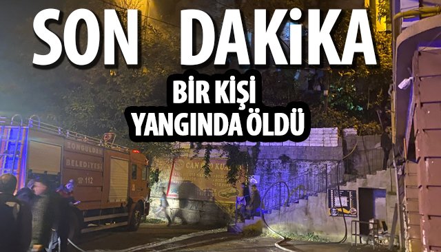 Yangın! Yaşlı vatandaş hayatını kaybetti