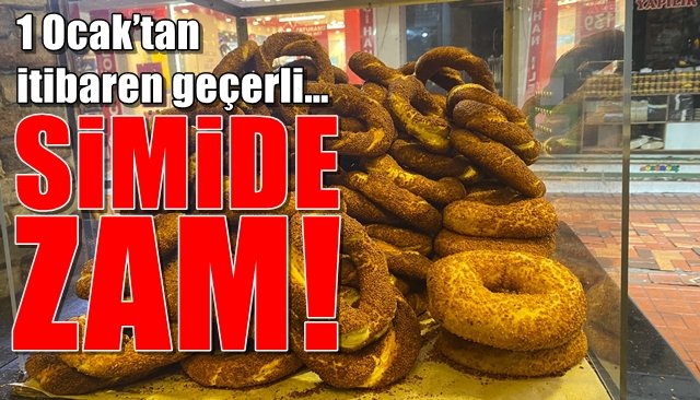 1 Ocak’tan itibaren geçerli… Simide zam 