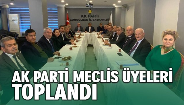 AK PARTİ MECLİS ÜYELERİ TOPLANDI