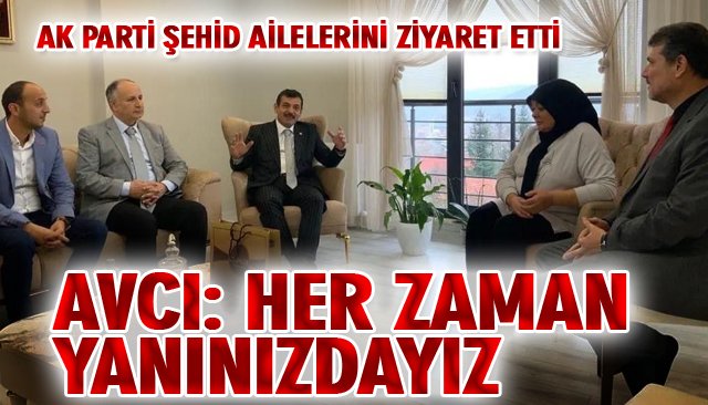 AK PARTİ ŞEHİD AİLELERİNİ ZİYARET ETTİ