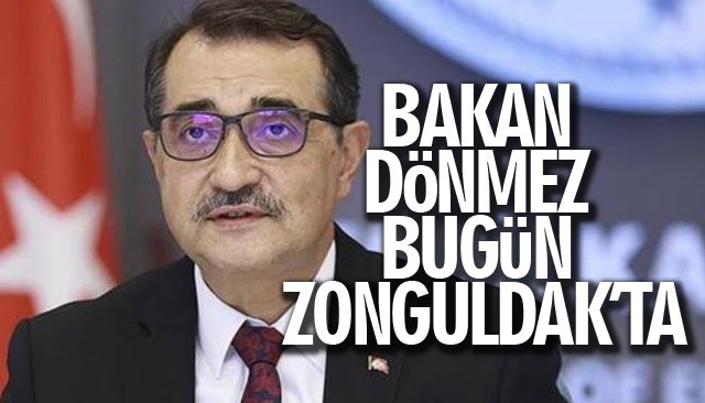 BAKAN DÖNMEZ BUGÜN ZONGULDAK’TA