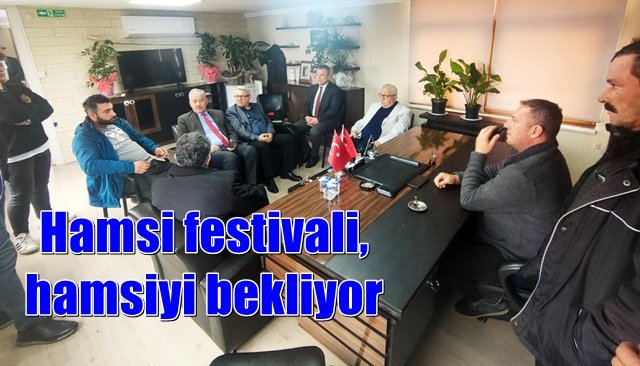 Hamsi festivali, hamsiyi bekliyor