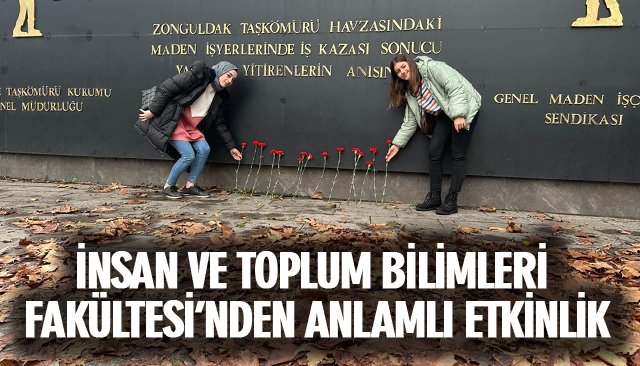 İNSAN VE TOPLUM BİLİMLERİ FAKÜLTESİ’NDEN ANLAMLI ETKİNLİK