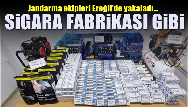 Jandarma ekipleri yakaladı… SİGARA FABRİKASI GİBİ