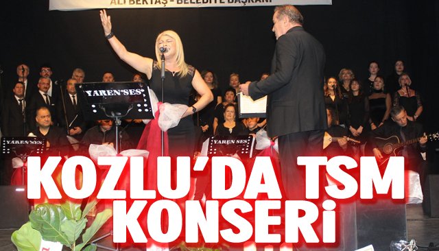 KOZLU’DA TSM KONSERİ