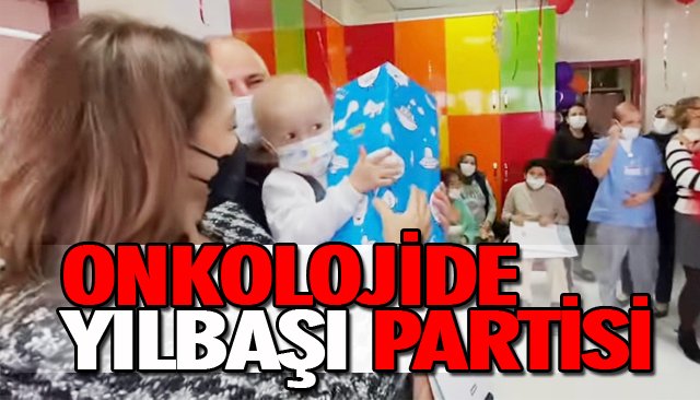 ONKOLOJİDE YILBAŞI PARTİSİ