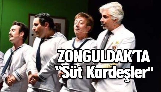 ZONGULDAK’TA “Süt Kardeşler´´