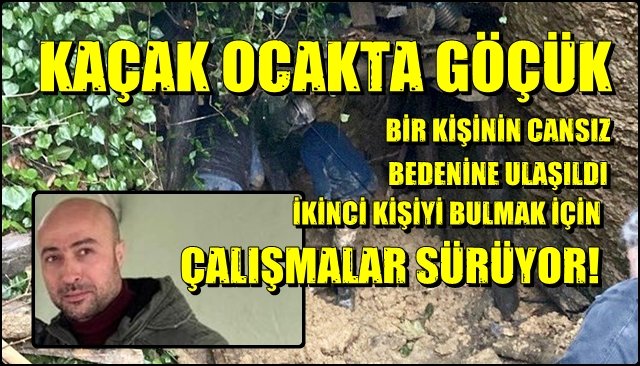 1 işçinin cansız bedenine ulaşıldı