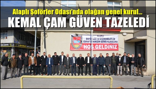 Alaplı Şoförler Odası’nda olağan genel kurul…  KEMAL ÇAM GÜVEN TAZELEDİ