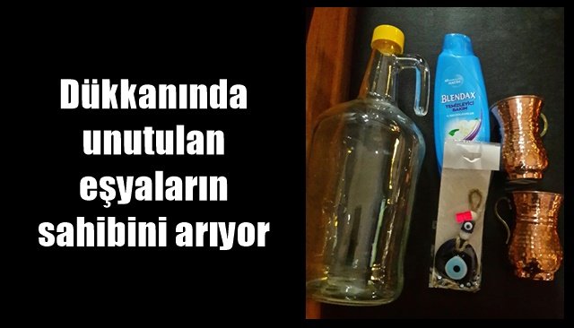 Dükkanında unutulan eşyaların sahibini arıyor