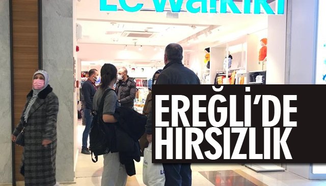 EREĞLİ’DE HIRSIZLIK