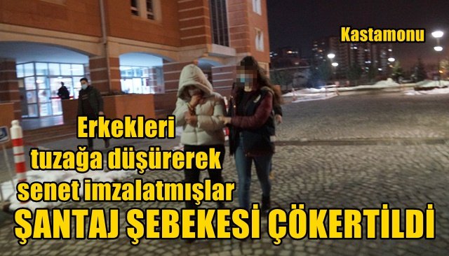 Erkekleri tuzağa düşürerek senet imzalatmışlar