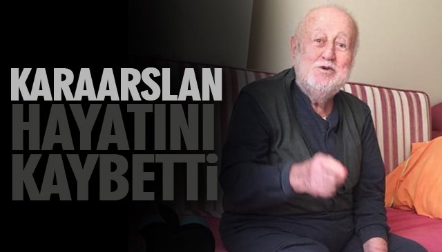 KARAARSLAN HAYATINI KAYBETTİ