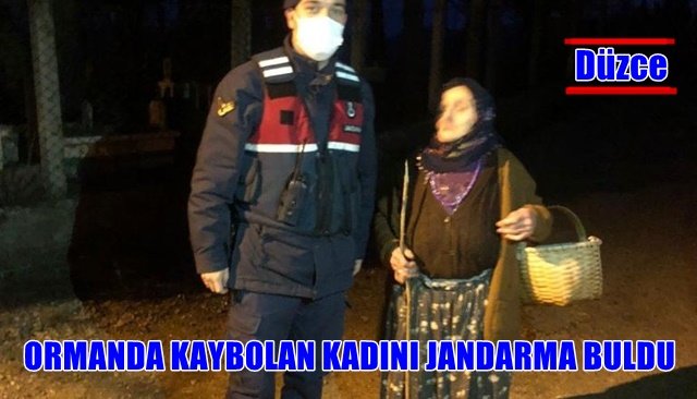 ORMANDA KAYBOLAN KADINI JANDARMA BULDU