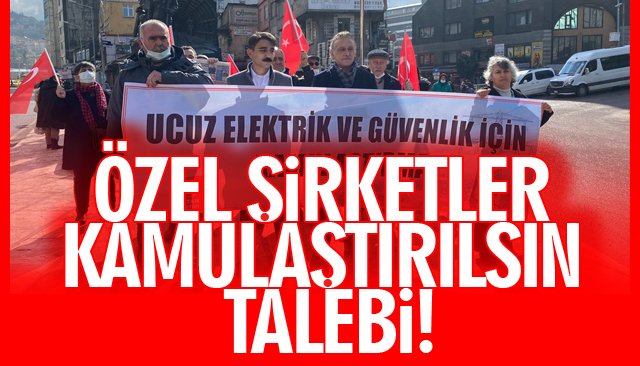 ÖZEL ŞİRKETLER KAMULAŞTIRILSIN TALEBİ!