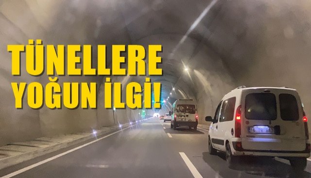 Tünellere yoğun ilgi