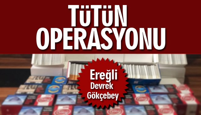 TÜTÜN OPERASYONU