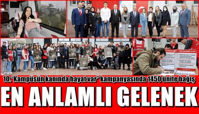 10.“Kampüsün kanında hayat var” kampanyasında 1450 ünite bağış… EN ANLAMLI GELENEK