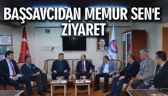 BAŞSAVCIDAN MEMUR SEN´E ZİYARET