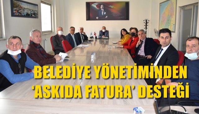  BELEDİYE YÖNETİMİNDEN ‘ASKIDA FATURA’ DESTEĞİ