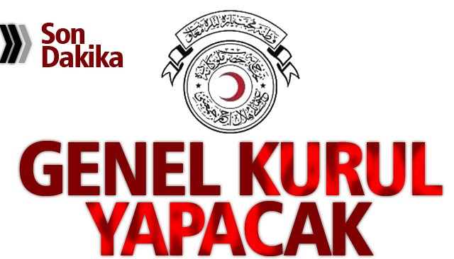 GENEL KURUL YAPACAK