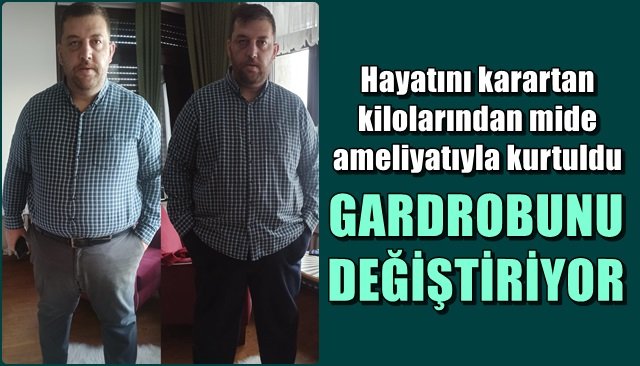 Hayatını karartan kilolarından mide ameliyatıyla kurtuldu