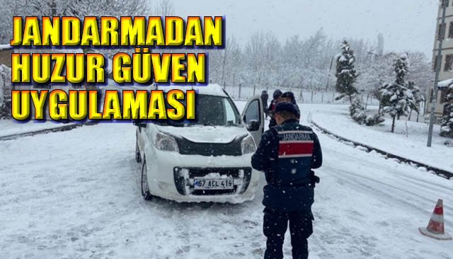 Jandarmadan “Huzur Güven” uygulaması