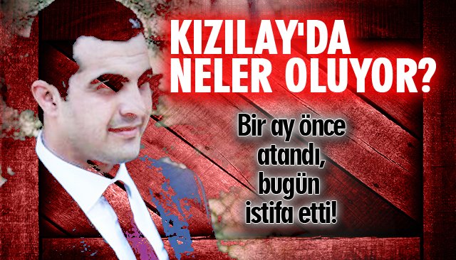 KIZILAY´DA NELER OLUYOR?