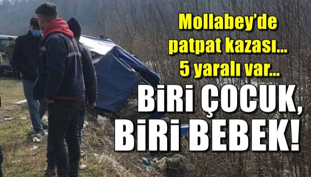 Mollabey’de patpat kazası… 5 yaralı var… BİRİ ÇOCUK, BİRİ BEBEK…