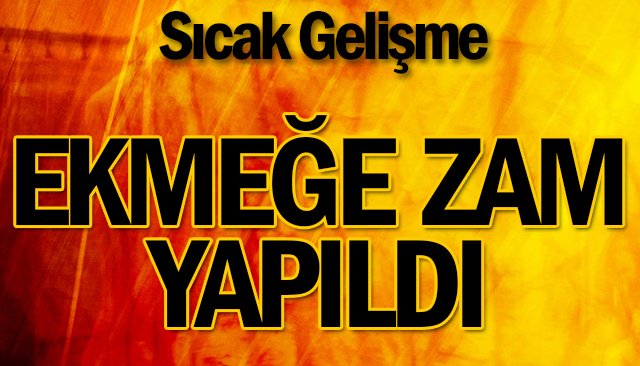 ZONGULDAK´TA EKMEĞE ZAM!