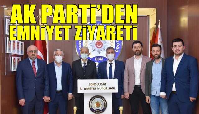 AK PARTİ’DEN EMNİYETE ZİYARET