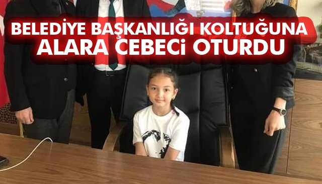 BELEDİYE BAŞKANLIĞI KOLTUĞUNA ALARA CEBECİ OTURDU