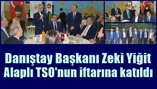 Danıştay Başkanı Zeki Yiğit Alaplı’da…