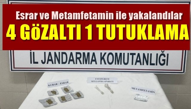  Esrar ve Metamfetamin ile yakalandılar… 3 GÖZALTI, 1 TUTUKLAMA