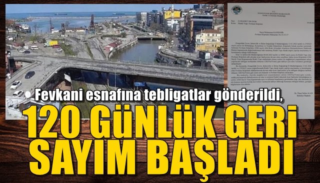 Fevkani esnafına tebligatlar gönderildi, 120 GÜNLÜK GERİ SAYIM BAŞLADI