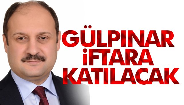 GÜLPINAR, İFTARA KATILACAK