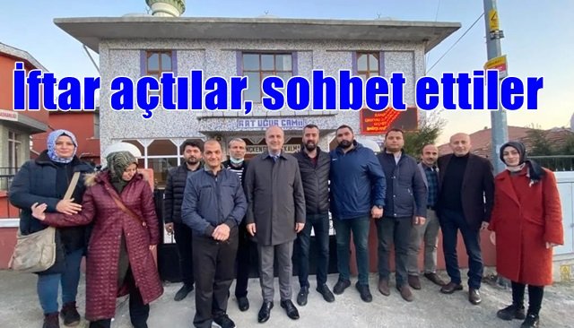 İftar açtılar, sohbet ettiler 