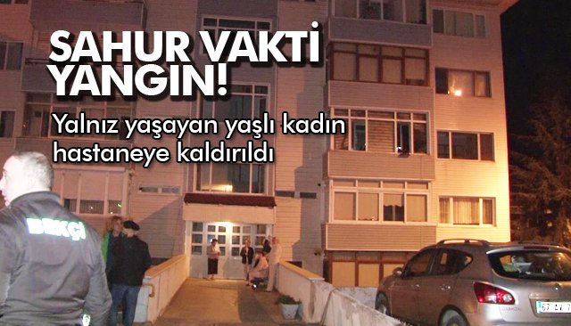 SAHUR VAKTİ KORKUTAN YANGIN