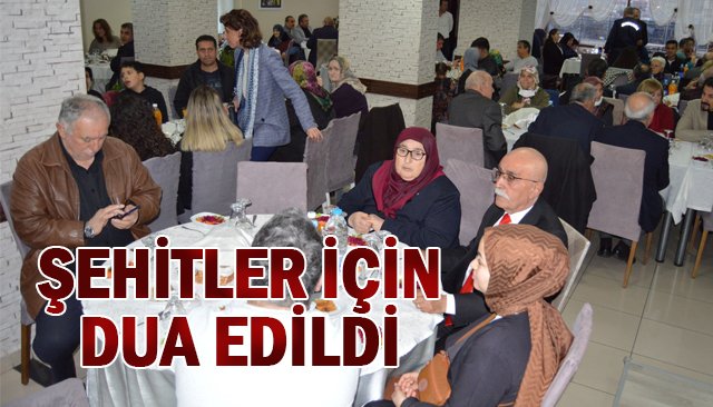 ŞEHİTLER HATIRASINA İFTAR YAPILDI