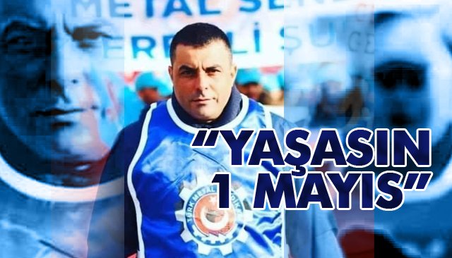 “YAŞASIN 1 MAYIS”