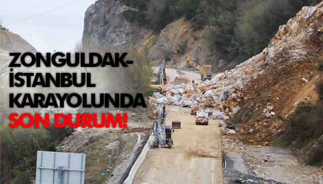 ZONGULDAK-İSTANBUL KARAYOLUNDA SON DURUM! 