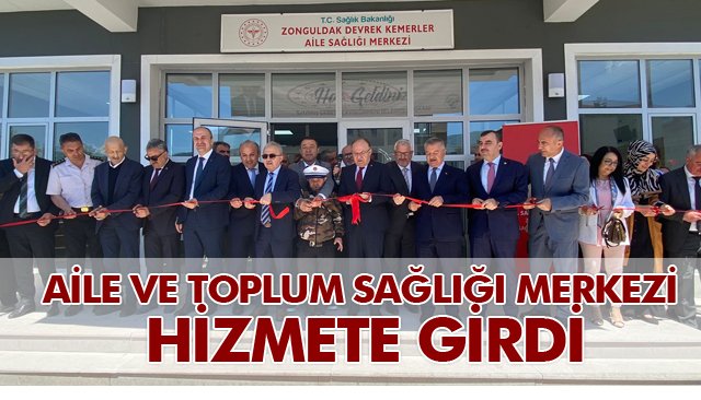 AİLE VE TOPLUM SAĞLIĞI MERKEZİ HİZMETE GİRDİ