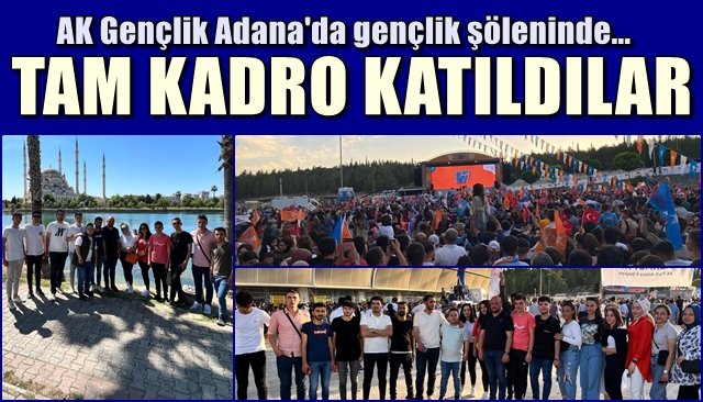 AK GENÇLİK TAM KADRO ORADAYDI