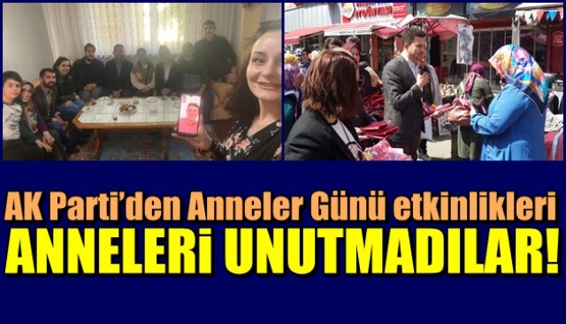 AK Parti’den Anneler Günü etkinlikleri… ANNELERİ UNUTMADILAR