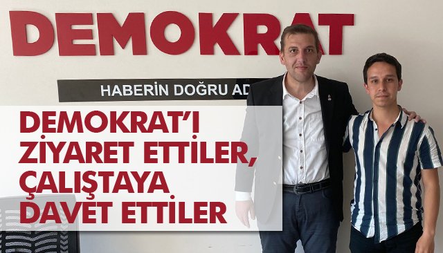 DEMOKRAT’I ZİYARET ETTİLER, ÇALIŞTAYA DAVET ETTİLER