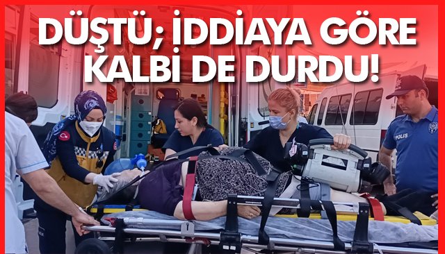 DÜŞTÜ; İDDİAYA GÖRE KALBİ DE DURDU!