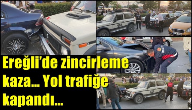 Ereğli’de zincirleme kaza... Yol trafiğe kapandı...