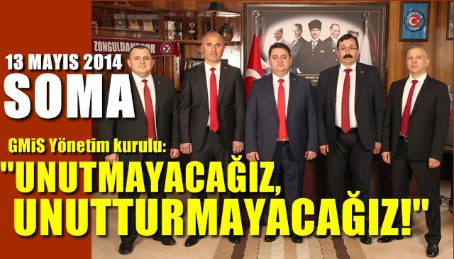 GMİS Yönetim Kurulu:  “301 maden şehidini rahmetle anıyoruz” 