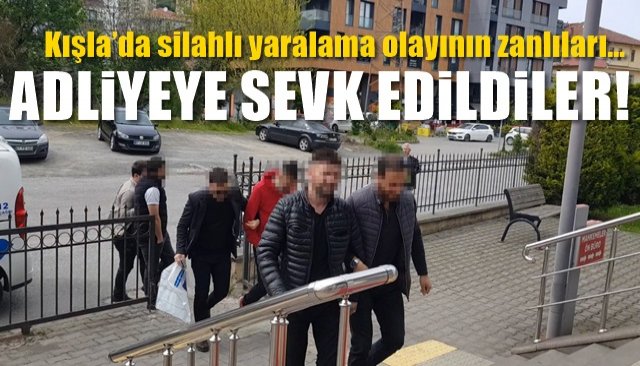 Kışla’da silahlı yaralama olayının zanlıları… ADLİYEYE SEVK EDİLDİ